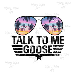 Talk to me Goose - Sublimation Transfer