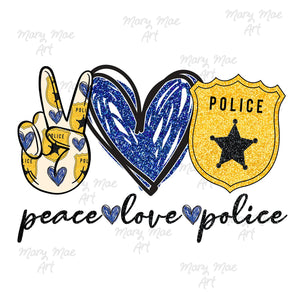 Peace Love Police - Sublimation or HTV Transfer