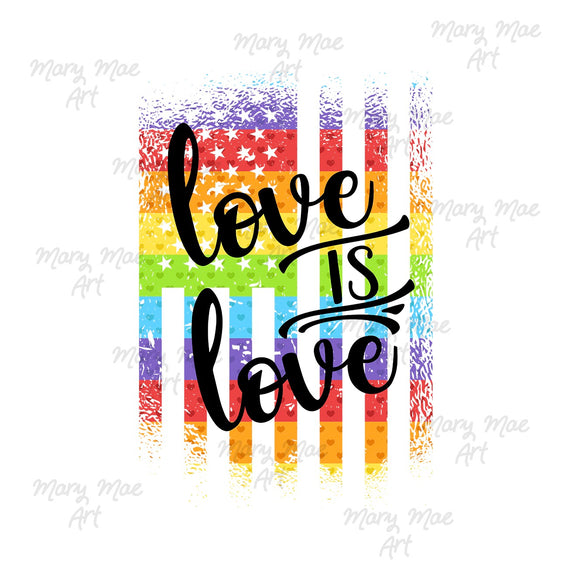 Love is Love Pride Flag - Sublimation or HTV Transfer
