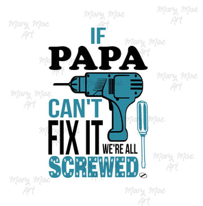 If Papa can't fix it we are all screwed- Sublimation Transfer