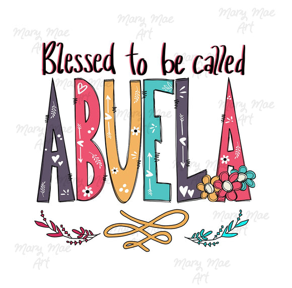 Blessed to be called Abuela - Sublimation Transfer
