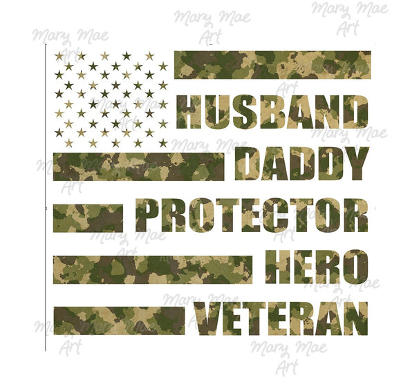 Camo Husband Daddy Protector, Hero, Veteran - Sublimation or HTV transfer