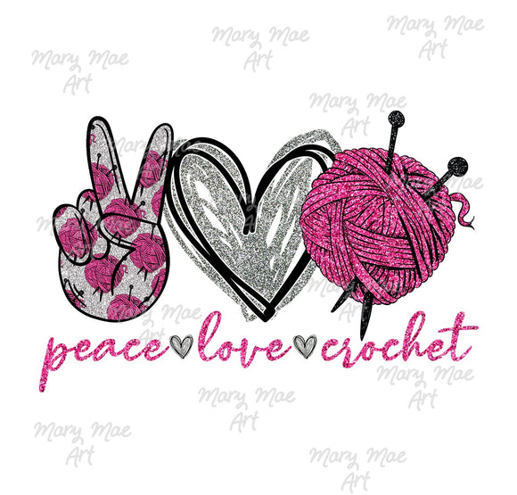 Peace Love Crochet - Sublimation or HTV Transfer