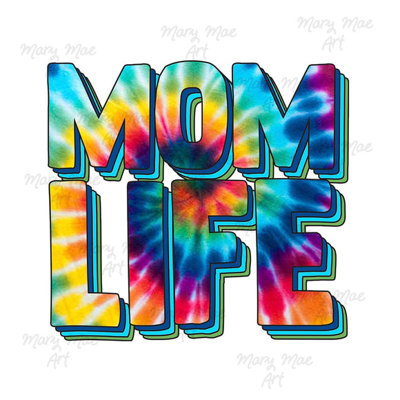 Mom Life, Tie Dye - Sublimation or HTV Transfer