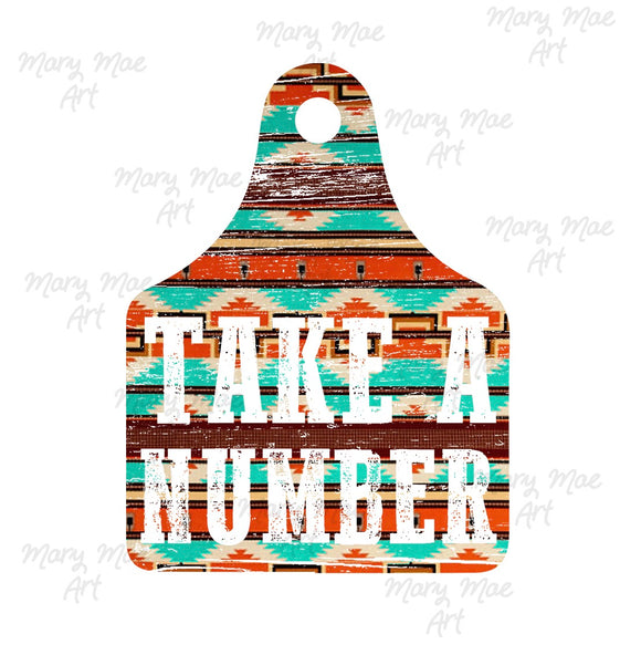 Cow Tag, Take a number - Sublimation or HTV Transfer