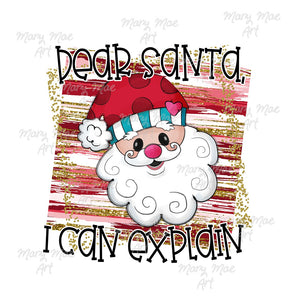 Dear Santa I can Explain - Sublimation Transfer