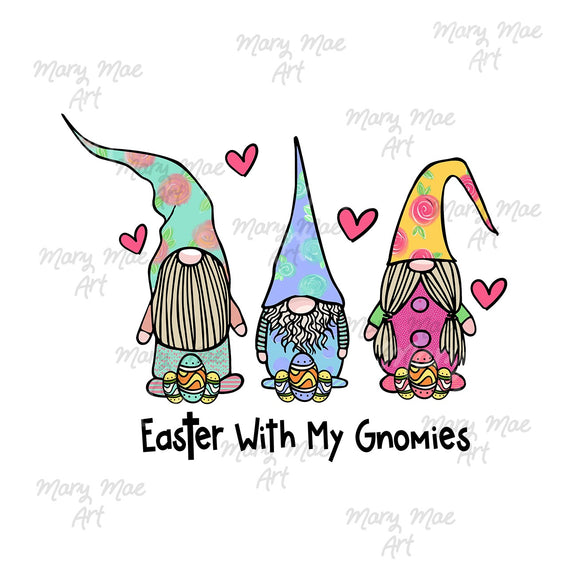 Easter With My Gnomies - Sublimation Transfer
