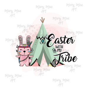 Easter With My Tribe - Sublimation Transfer