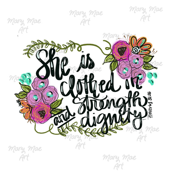 She is Clothed in Strength and Dignity Sublimation Transfer