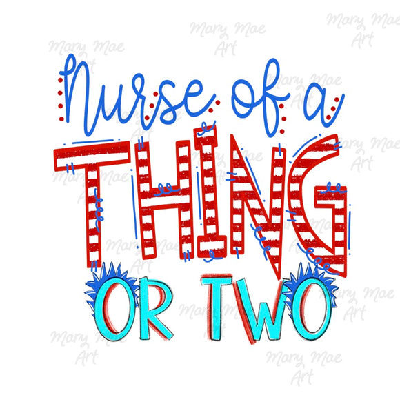 Nurse of a Thing or Two - Sublimation Transfer