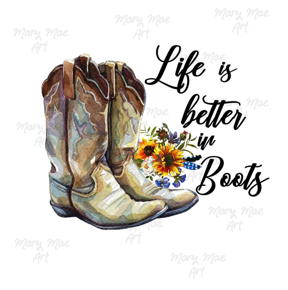 Life is better in Boots - Sublimation Transfer