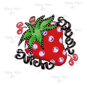 Super Sweet Strawberry  - Sublimation Transfer