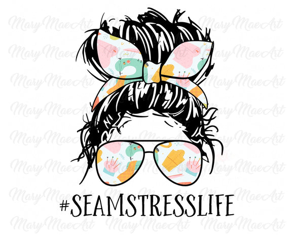 Seamstress Life, Messy bun - Sublimation Transfer