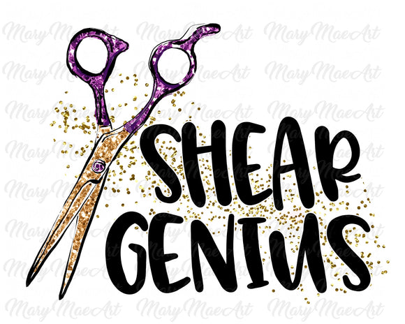 Shear Genius, Hair Stylist - Sublimation Transfer