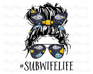 Sub Wife Life, Messy bun - Sublimation Transfer