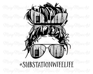 Substation Wife Life, Messy bun - Sublimation Transfer