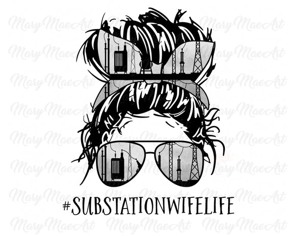 Substation Wife Life, Messy bun - Sublimation Transfer
