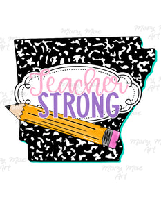 Arkansas Teacher Strong - Sublimation Transfer