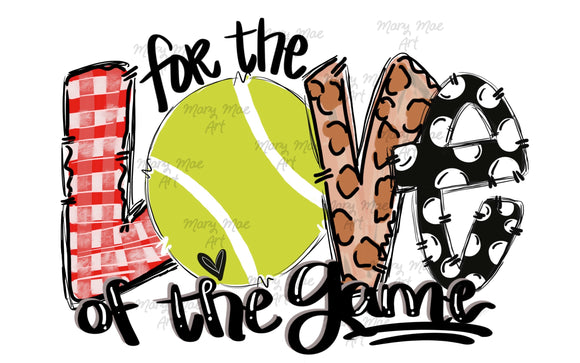 Love of the Game Tennis- Sublimation Transfer