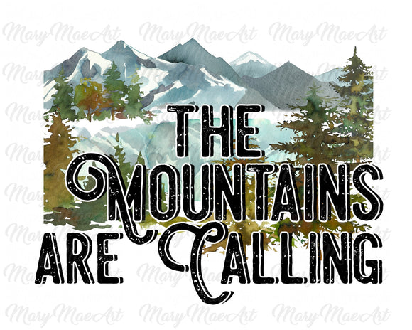 The Mountains are Calling - Sublimation Transfer