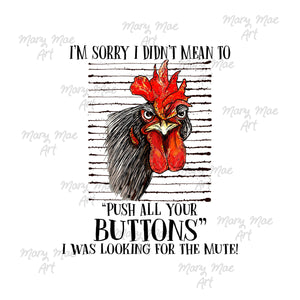 Push All Your Buttons Rooster Sublimation Transfer