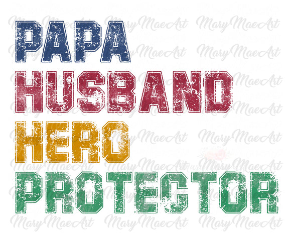 Papa, Husband, Hero, Protector - Sublimation Transfer