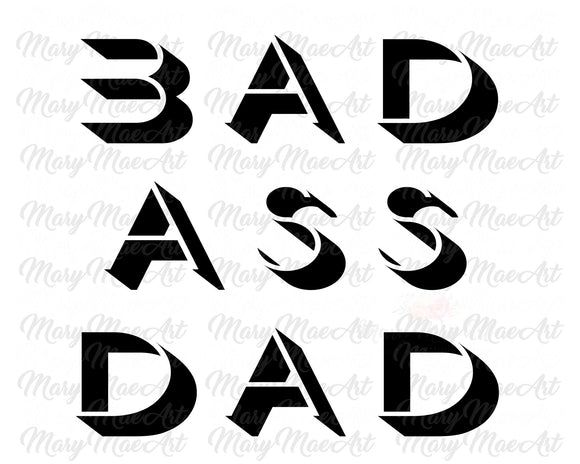 Bad Ass Dad - Sublimation Transfer