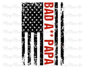 Bad A** Papa Flag - Sublimation Transfer