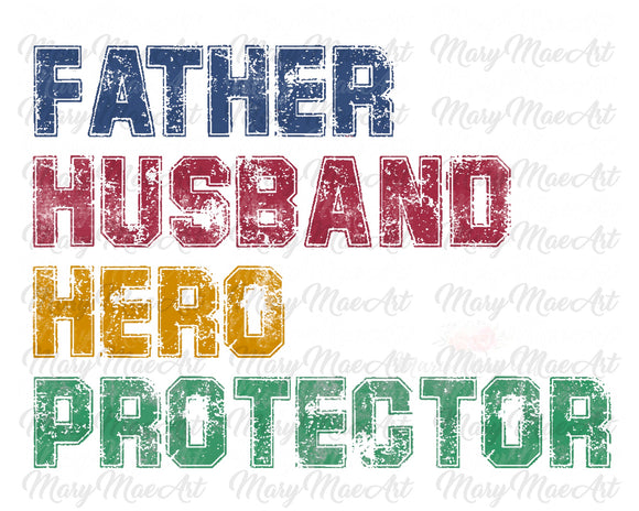 Father, Husband, Hero, Protector - Sublimation Transfer