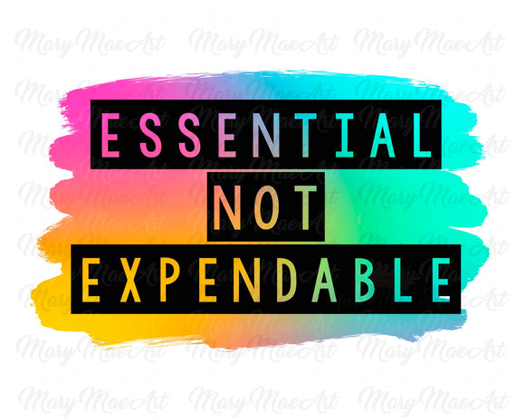 Essential not Expendable - Sublimation Transfer