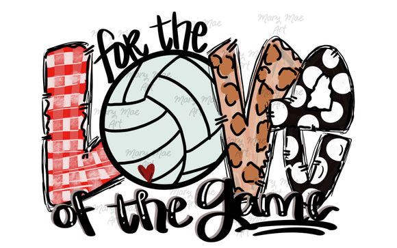 Love of the game volleyball- Sublimation Transfer