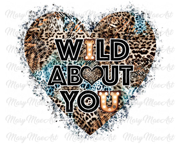 Wild About You, Sublimation png file/Digital Download