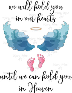 We will hold you on our Hearts- Sublimation Transfer