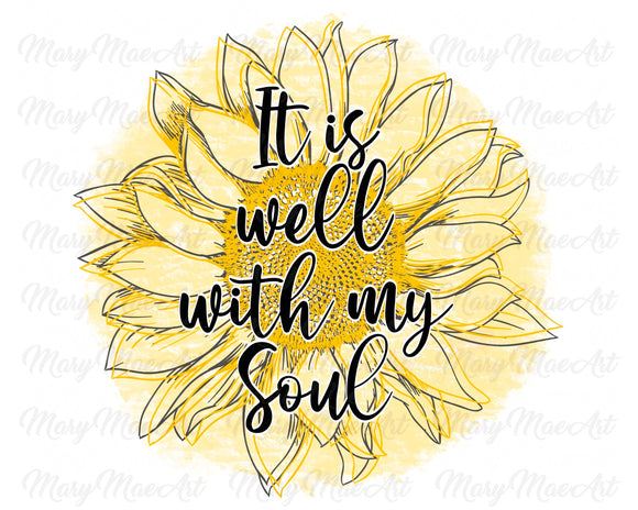 It is well with my soul - Sublimation Transfer