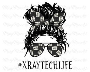Xray Tech Life, Messy Bun - Sublimation Transfer