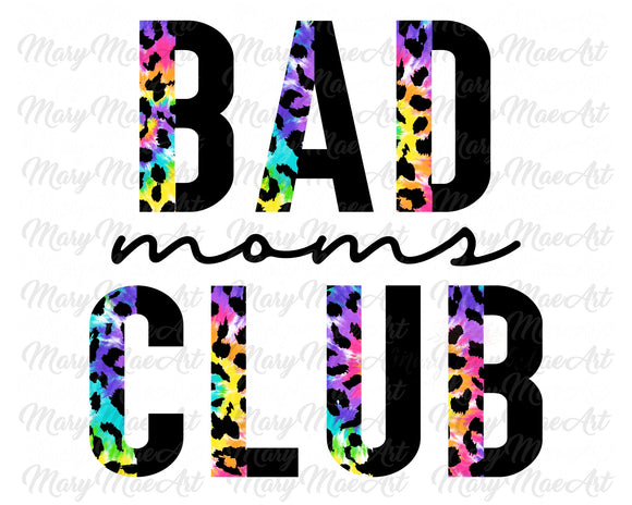 Bad Moms Club - Sublimation Transfer
