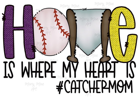 Home is where my heart is #catcher - Sublimation or HTV Transfer