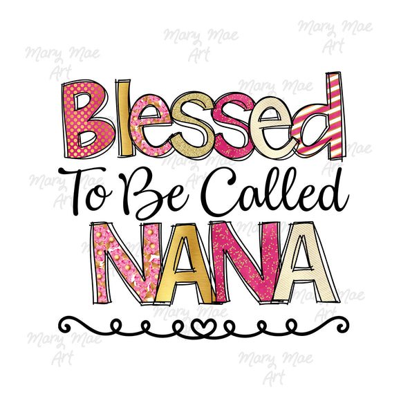Blessed to be called Nana Sublimation Transfer