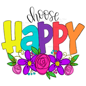 Choose Happy 3 - Sublimation Transfer