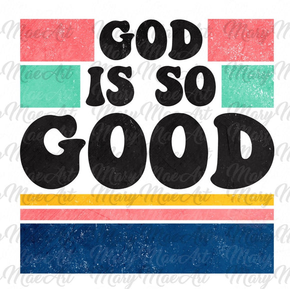 God is so Good - Sublimation Transfer