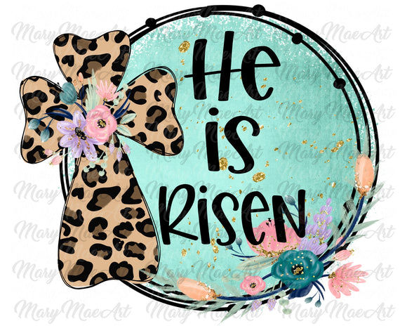 He is Risen - Sublimation or HTV Transfer