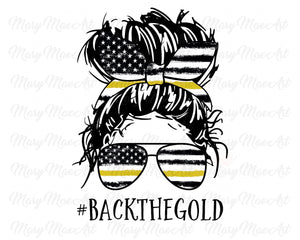 Back the Gold, Messy Bun- Sublimation Transfer