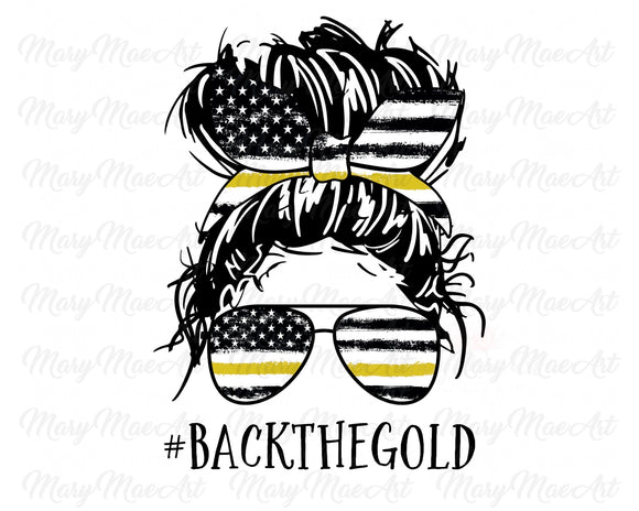 Back the Gold, Messy Bun- Sublimation Transfer