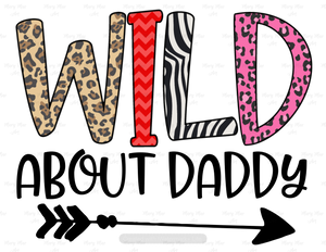 Wild about Daddy - Sublimation Transfer