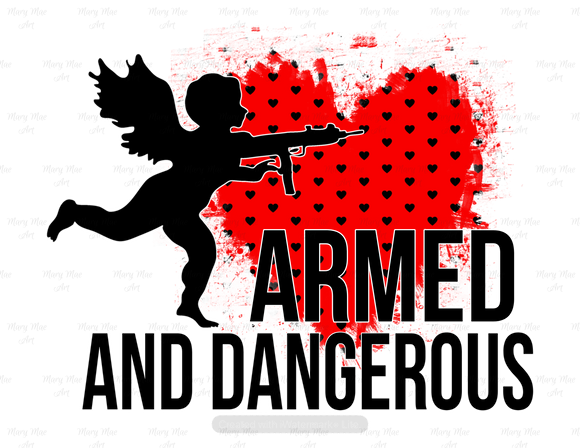 Armed and Dangerous - Sublimation Transfer