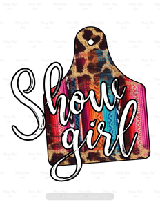 Show Girl- Sublimation Transfer