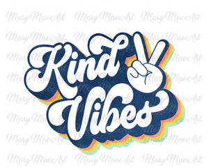 Kind Vibes - Sublimation Transfer