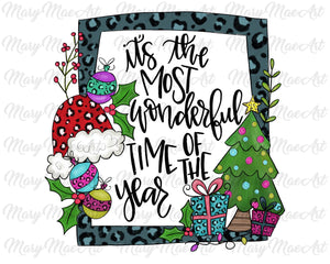 Most wonderful time of year -Sublimation Transfer