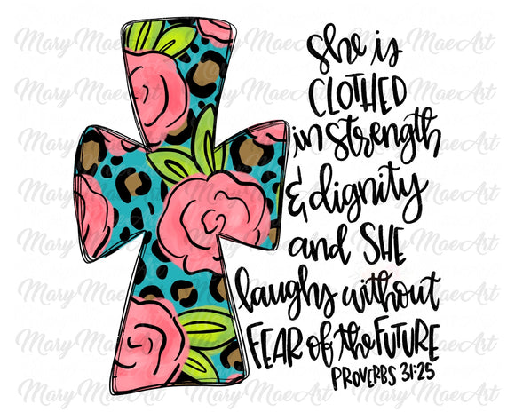Cross Proverbs 31:25 - Sublimation Transfer