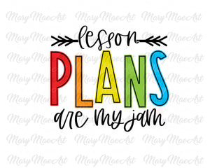 Lesson Plans are my Jam - Sublimation Transfer